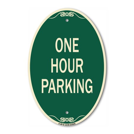 Signmission One Hour Parking, 12 Inch X 18 Inch Architectural Oval, Heavy Gauge Aluminum A-OV-G-1218-23525