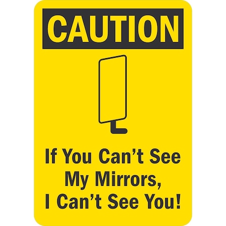Lyle Caution If You Can'T See My Mirrors, I Can'T See You!, 10x7, Engineer Grade, Yellow G-1577-ED_10x7