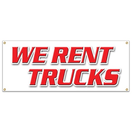 Signmission WE RENT TRUCKS BANNER SIGN one way moving daily box pick up sell boxes B-We Rent Trucks
