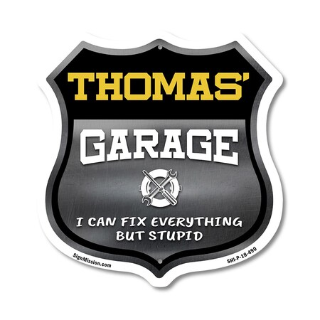Signmission Thomas's Garage I Can Fix Everything But Stupid, 18 Inch X 18 Inch, Plastic Sign SHI-P-18-490-THOMAS