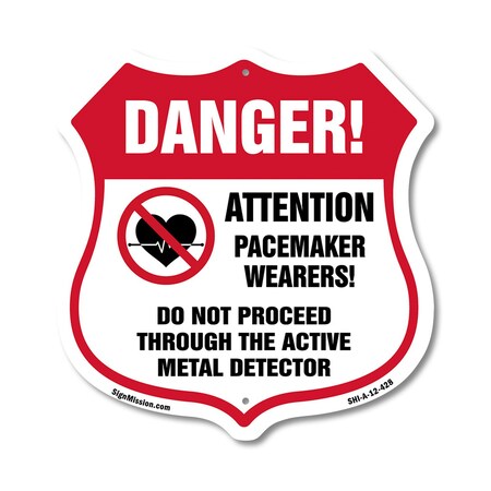 Signmission Pacemaker Wearers Shield Sign Danger! At, 12 Inch X 12 Inch, Aluminum Metal Sign SHI-A-12-428