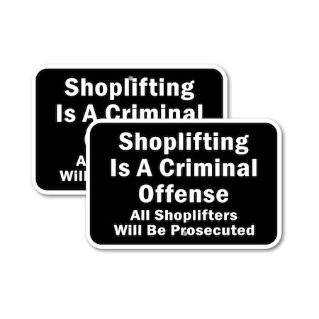 Signmission Shoplifting Is A Criminal Offense All Shoplifters Will , 18'' X 24'', Heavy Gauge Aluminum, 2PK A-1824-2PACK-2621