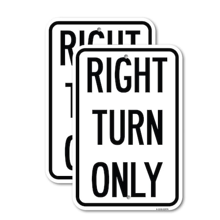 Signmission Right Turn Only, 18'' X 24'' 2 Signs, Heavy Gauge Aluminum, 2PK A-1824-2PACK-22974