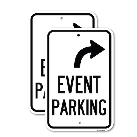 Signmission Event Parking Only With Upper Right Arrow, 12'' X 18'' 2 Signs, Heavy Gauge Aluminum, 2PK A-1218-2PACK-24065