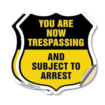 Signmission No Trespassing Shield Sign You Are Now T, 6 inch X 6 inch, Vinyl Decal, 2PK SHI-D-2PACK-6-412