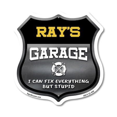 Signmission Ray's Garage I Can Fix Everything But Stupid, 12 Inch X 12 Inch, Plastic Sign SHI-P-12-490-RAY