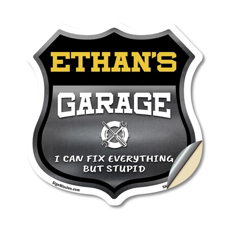 Signmission Ethan's Garage I Can Fix Everything But Stupid, 18 Inch X 18 Inch, Vinyl Decal SHI-D-18-490-ETHAN
