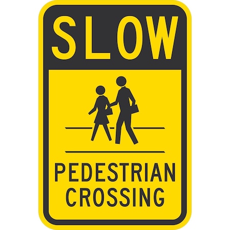 Lyle Slow (Sym) Pedestrian Crossing ** Double-Faced **, 12x18, Non-Reflective, Yellow G-2437-NA_12x18