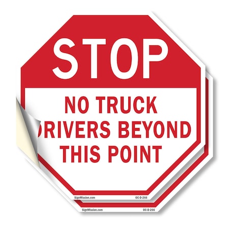 Signmission Stop No Truck Drivers Beyond This P, 18 inch X 18 inch, Vinyl Decal, 2PK OC-D-2PACK-18-266