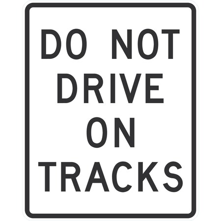Lyle R15-6A, Do Not Drive On Tracks, 24x30, Engineer Grade, White G-14056-EG_24x30