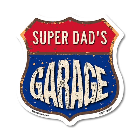 Signmission Super Dad's Garage, 18 Inch X 18 Inch, Plastic Sign SHI-P-18-383-SUPER DAD