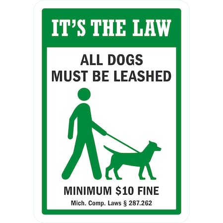 Lyle It's The Law, All Dogs Must Be Leashed Minimum, 7x10, Non-Reflective, White G-17261-PL_7x10
