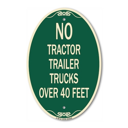 Signmission No Tractor Trailer Trucks Over 40 Feet, 12 Inch X 18 Inch Architectural Oval, Heavy Gauge Aluminum A-OV-G-1218-23564