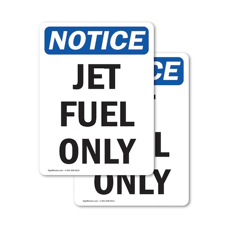 Signmission Jet Fuel Only, 7 in W x Rectangle, Vinyl Decal OS-2PACK-NS-D-710-V-13761