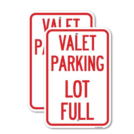 Signmission Valet Parking Lot Full, 12'' X 18'' 2 Signs, Heavy Gauge Aluminum, 2PK A-1218-2PACK-22764