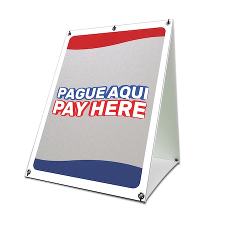 Signmission Pague Aqui, 36 Inch x 24 Inch A-frame Yard Sign, Coroplast Yard Sign SBC-2436-30409