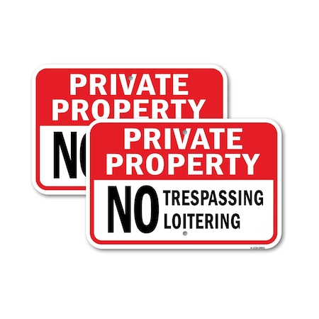 Signmission Private Property No Trespassing No Loitering, 12'' X 18'' 2 Signs, Heavy Gauge Aluminum, 2PK A-1218-2PACK-24831