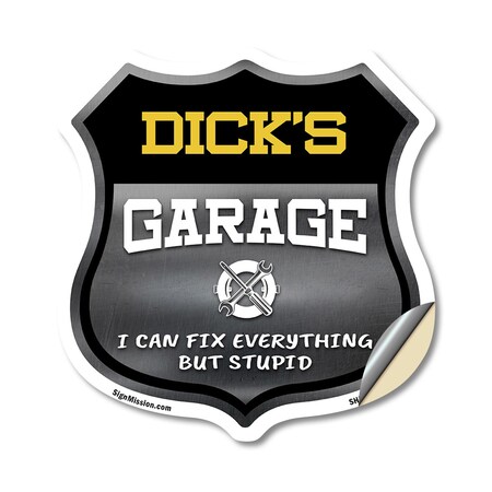 Signmission Dick's Garage I Can Fix Everything But Stupid, 18 Inch X 18 Inch, Vinyl Decal SHI-D-18-490-DICK