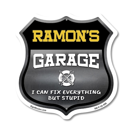 Signmission Ramon's Garage I Can Fix Everything But Stupid, 18 Inch X 18 Inch, Plastic Sign SHI-P-18-490-RAMON