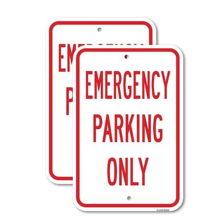 Signmission Emergency Parking Only, 12'' X 18'' 2 Signs, Heavy Gauge Aluminum, 2PK A-1218-2PACK-25220