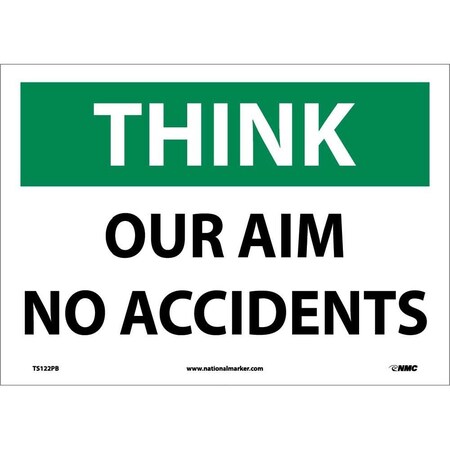 Nmc Think Our Aim No Accidents Sign, TS122PB TS122PB