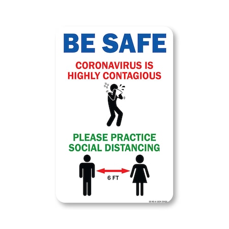Signmission Public Safety, Be Safe Coronavirus Is Highly Contagious, 24in X 18in Aluminum, OS-NS-A-1824-25456 OS-NS-A-1824-25456