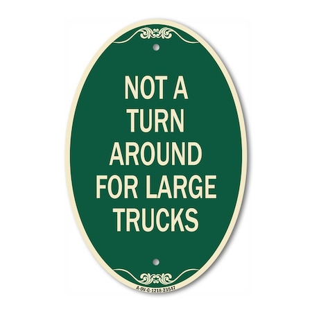 Signmission Not A Turn Around for Large Trucks, 12 Inch X 18 Inch Architectural Oval, Heavy Gauge Aluminum A-OV-G-1218-23547