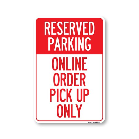 Signmission PSA, Reserved Parking Online Order Pick Up Only, 14in X 10in Rigid Plastic, OS-NS-P-1014-25447 OS-NS-P-1014-25447
