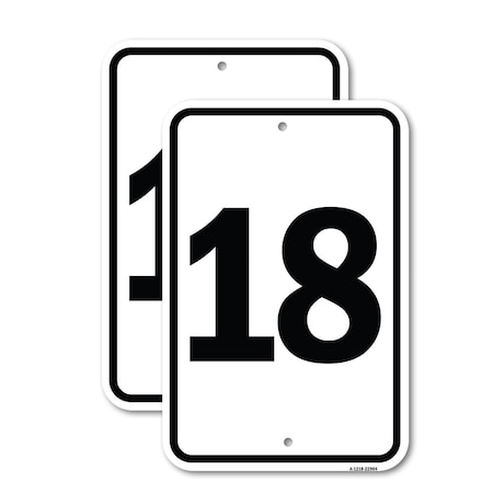 Signmission Sign with Number '18, 18'' X 24'' 2 Signs, Heavy Gauge Aluminum, 2PK A-1824-2PACK-22904