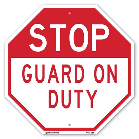Signmission Stop Guard on Duty, 10 Inch X 10 Inch, Aluminum Metal Signs OC-A-10-258