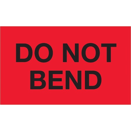 Tape Logic Labels, "Do Not Bend", 3" x 5", Fluorescent Red, 500/Roll DL1087