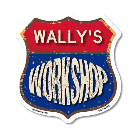 Signmission Wally's Workshop, 6 Inch X 6 Inch, Plastic Sign SHI-P-6-489-WALLY