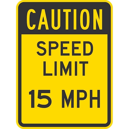 Lyle Caution Speed Limit 15 Mph, 18x24, Non-Reflective, Yellow G-11255-NA_18x24