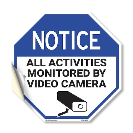 Signmission Notice All Activities Monitored by, 10 Inch X 10 Inch, Vinyl Decal OC-D-10-326