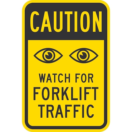 Lyle Caution Watch For Forklift Traffic (Watching Eyes Sym), 12x18, High Intensity Prismatic, Yellow G-4023-HI_12x18
