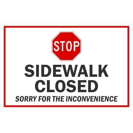 Lyle STOP: Sidewalk Closed, Sorry For The Inconvenience, 36x24, Diamond Grade, White G-15828-DG_36x24