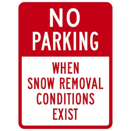 Lyle No Parking When Snow Removal Conditions Exist, 18x24, Non-Reflective, White G-11057-NA_18x24