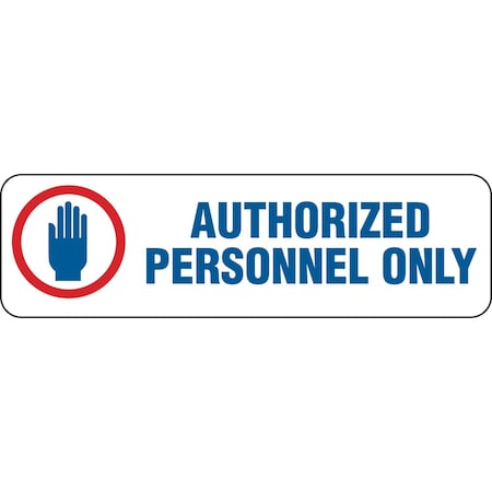 Brady AUTHORIZED PERSONNEL ONLY Label, Blue/Red on White, 3.5in H x 12in W x 0.006in D 60285