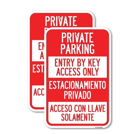 Signmission Entry by Key Access Only - Estacionamiento Privado Acce, 12'' X 18'', Heavy Gauge Aluminum, 2PK A-1218-2PACK-24092