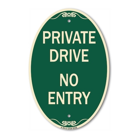 Signmission Private Drive No Entry Sign Green & Tan, 12 Inch X 18 Inch Architectural Oval, Heavy Gauge Aluminum A-OV-G-1218-9932