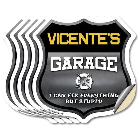 Signmission Vicente's Garage I Can Fix Everything But Stupid, 6 inch X 6 inch, Vinyl Decal, 5PK SHI-D-5PACK-6-490-VICENTE