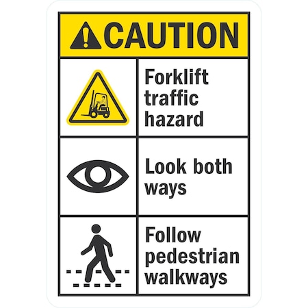 Lyle Forklift Traffic Hazard, Look Both Ways, Follow, 7x10, Non-Reflective, White G-17263-PL_7x10