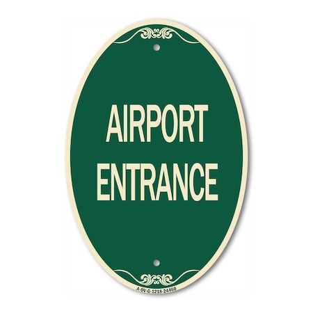 Signmission Airport Entrance, 12 Inch X 18 Inch Architectural Oval, Heavy Gauge Aluminum A-OV-G-1218-24460