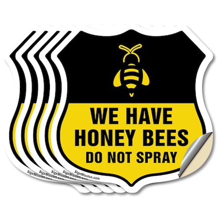 Signmission No Spray Shield Sign We Have Honey Bees, 6 inch X 6 inch, Vinyl Decal, 5PK SHI-D-5PACK-6-407