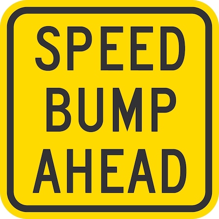 Lyle Speed Bump Ahead, 12x12, Diamond Grade, Yellow G-2166-DG_12x12
