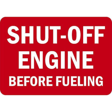 Lyle Shut-Off Engine Before Fueling, 10x7, Non-Reflective, Red G-1800-ND_10x7