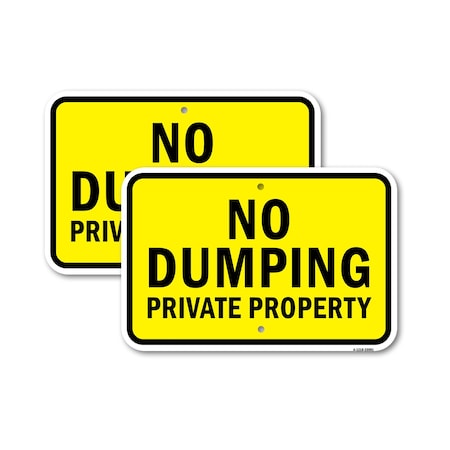 Signmission No Dumping Private Property 1 Yellow, 12'' X 18'' 2 Signs, Heavy Gauge Aluminum, 2PK A-1218-2PACK-25091