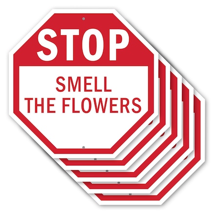 Signmission Stop Smell the Flowers, 10 inch X 10 inch, Aluminum Metal Signs, 5PK OC-A-5Pack-10-65