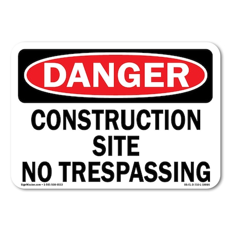 Signmission OSHA Danger Sign, 5" Height, 7" Width, Construction Site No Trespassing, Landscape, CL-D-57-L-19996 OS-CL-D-57-L-19996
