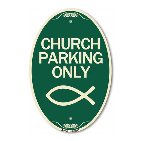 Signmission Church Parking Only Symbol, 12 Inch X 18 Inch Architectural Oval, Heavy Gauge Aluminum A-OV-G-1218-24267